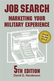 Job search : marketing your military experience cover image