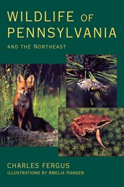 Wildlife of Pennsylvania and the Northeast cover image