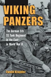 Viking panzers : the German 5th SS Tank Regiment in the East in World War II cover image