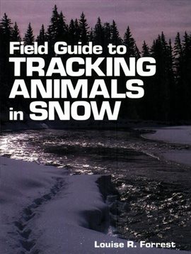 Cover image for Field Guide to Tracking Animals in Snow