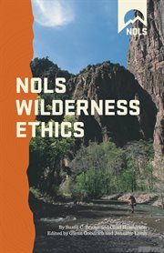 NOLS wilderness ethics : valuing and managing wild places cover image