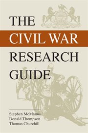 Civil War research guide : a guide for researching your Civil War ancestor cover image
