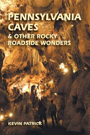 Pennsylvania caves & other rocky roadside wonders cover image