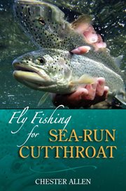 Fly fishing for sea-run cutthroat cover image