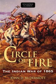 Circle of fire : the Indian war of 1865 cover image