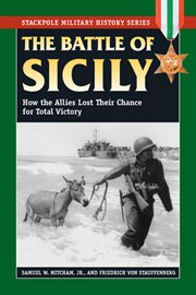 Battle of sicily;how the allies lost their chance for total victory cover image