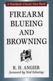 Firearm blueing and browning cover image