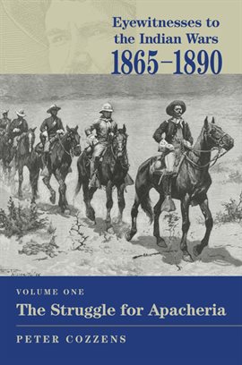 Cover image for Eyewitnesses to the Indian Wars, 1865-1890