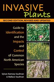 Invasive plants : a guide to identification, impacts, and control of common North American species cover image