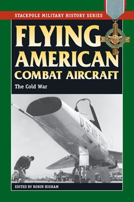 Cover image for Flying American Combat Aircraft