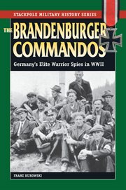 The Brandenburger commandos : Germany's elite warrior spies in World War II cover image