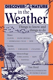 Discover nature in the weather : things to know and things to do cover image