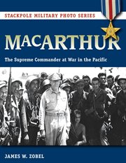 MacArthur : the Supreme Commander at war in the Pacific cover image