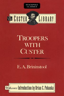 Cover image for Troopers with Custer
