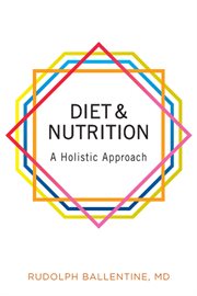 Diet and nutrition : essentials of healthy nutrition cover image
