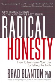 Radical honesty : how to transform your life by telling the truth cover image