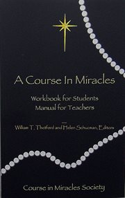 A course in miracles. Workbook for Students/Manual for Teachers cover image