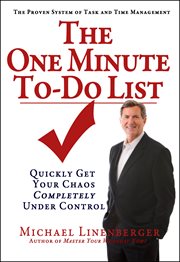 The one minute to-do list : quickly get your chaos completely under control cover image