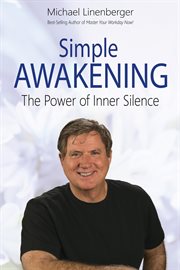 Simple awakening : the power of inner silence cover image