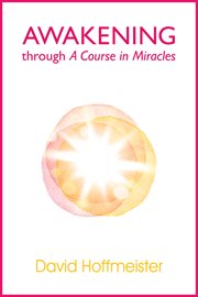 Awakening Through A Course In Miracles cover image