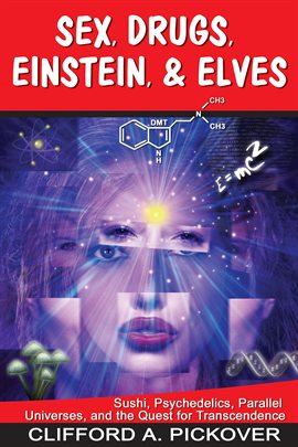 Cover image for Sex, Drugs, Einstein & Elves