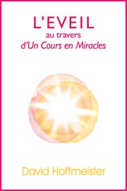 L'Eveil au travers d'Un Cours en Miracles cover image