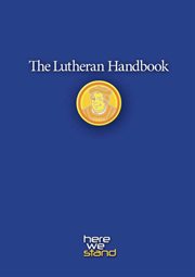 Lutheran handbook. A Field Guide to Church Stuff, Everyday Stuff, and the Bible cover image