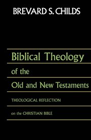 Biblical theology of ot and nt. Theological Reflection of the Christian Bible cover image