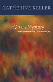On the mystery : discerning divinity in process cover image