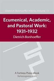 Ecumenical, academic, and pastoral work, 1931-1932 cover image