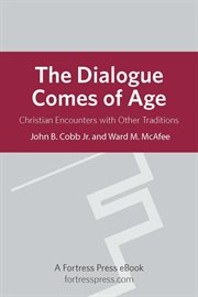 The dialogue comes of age. Christian Encounters With Other Traditions cover image