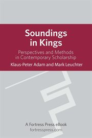 Soundings in kings. Perspectives And Methods In Contemporary Scholarship cover image