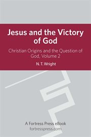 Jesus victory of god v2. Christian Origins And The Question Of God cover image