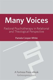 Many voices. Pastoral Psychotherapy in Relational and Theological Perspective cover image