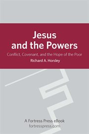 Jesus and the powers. Conflict, Covenant, And The Hope Of The Poor cover image
