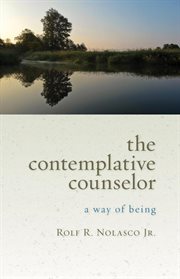 The contemplative counselor. A Way Of Being cover image