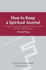 How to keep spiritual jour revised. A Guide To Journal Keeping For Inner Growth And Personal Discovery cover image