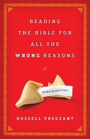 Reading the Bible for all the wrong reasons cover image