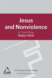Jesus and nonviolence : a third way cover image