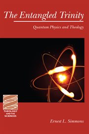 The entangled trinity : quantum physics and theology cover image