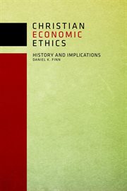 Christian economic ethics : history and implications cover image
