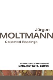 Jürgen Moltmann : collected readings cover image