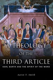 A theology of the third article. Karl Barth and the Spirit of the Word cover image
