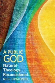 A public god. Natural Theology Reconsidered cover image