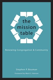 The mission table : renewing congregation and community cover image