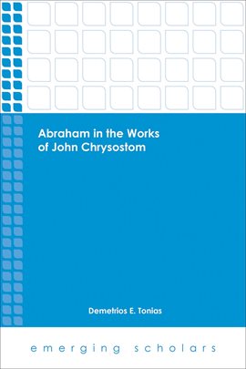 Cover image for Abraham in the Works of John Chrysostom