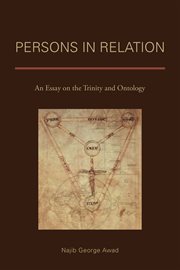 Persons in relation : an essay on the Trinity and ontology cover image
