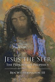 Jesus the seer. The Progress of Prophecy cover image