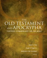 Fortress commentary on the Bible. The Old Testament and Apocrypha cover image