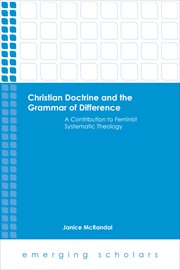 Christian doctrine and the grammar of difference. A Contribution to Feminist Systematic Theology cover image